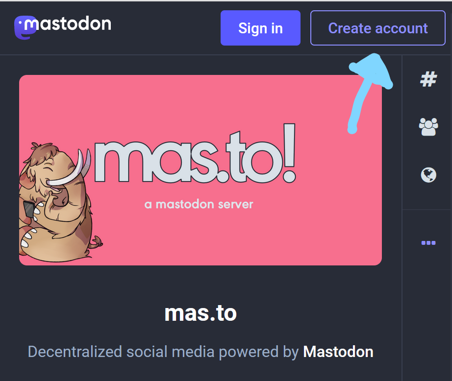 Screenshot of the mobile version of the mas.to signup page. The button is in the site header immediately after an image link to mastodon and the sign in button. It is the third interactive element on the page.